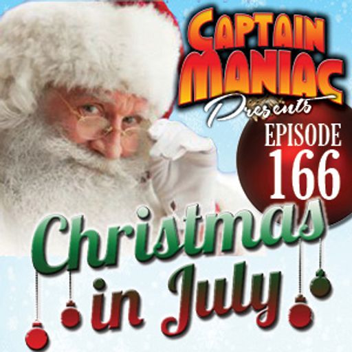 Episode 166 / Christmas In July