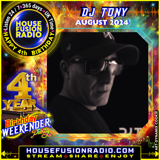 DJ TONY // 4TH BIRTHDAY WEEKENDER // 18-08-24