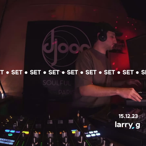Larry G @ Djoon for De La Groove 15.12.23