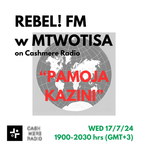 Cashmere Guest Mixes REBEL! FM  w/ MTWOTISA 17.07.2024