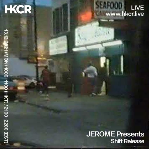 JEROME Presents Shift Release - 13/12/2021