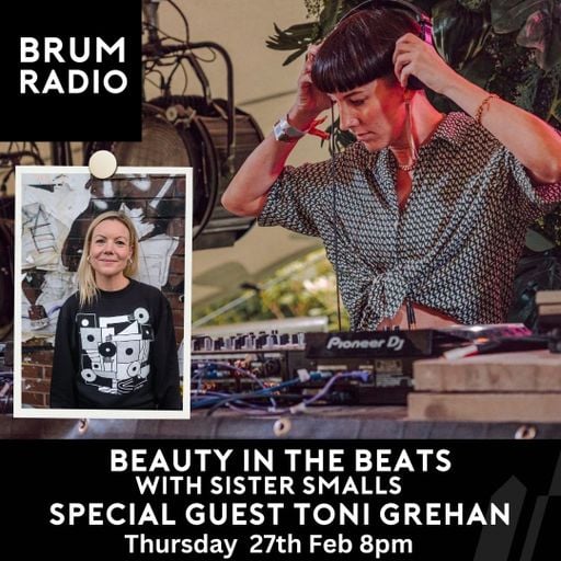 Beauty in the Beats with Sister Smalls and Special Guest DJ Toni (27/02/2025)