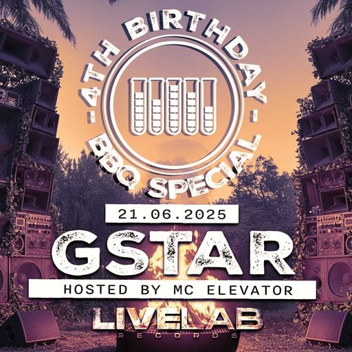 DJ GSTAR & MC ELEVATOR LIVELAB RECORDS 4TH BDAY BBQ 21.6.25