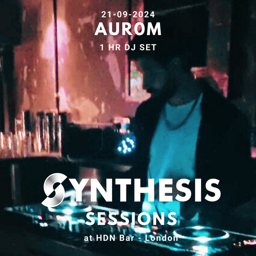 Aur0m @ Synthesis 21-09-24