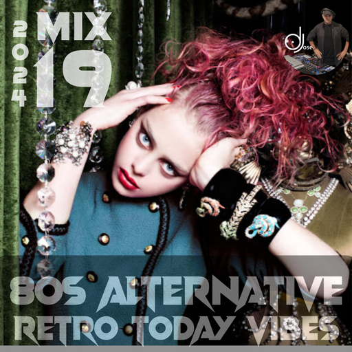 80s Alternative Retro Todays Vibe Mix 2024.19