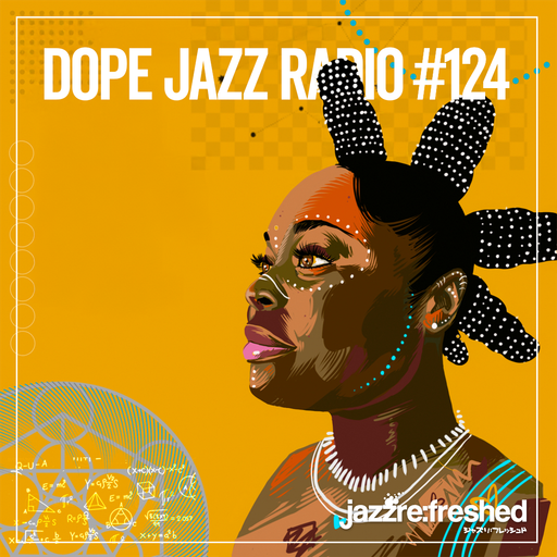 DOPE JAZZ RADIO #124