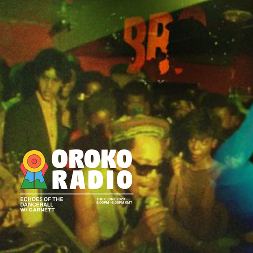 Garnett - Guest Mix: Echoes of the Dancehall - 6th July 2023