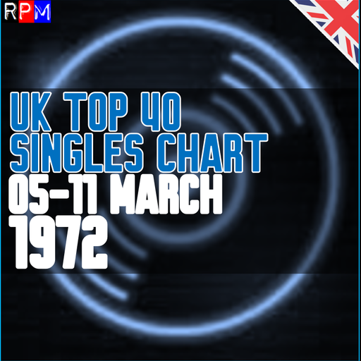 UK TOP 40 : 05-11 MARCH 1972