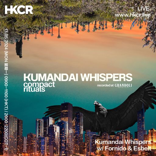 Kumandai whispers w/ Fornido & Esbelto - 13/05/2024