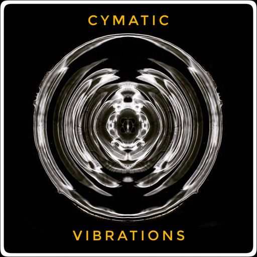 Cymatic Vibrations Aug19