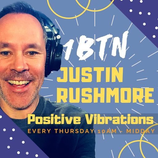 Justin Rushmore's Positive Vibrations 136 - 06.02.2020