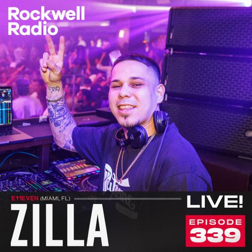 ROCKWELL LIVE! ZILLA @ E11EVEN MIAMI - JULY 2024 (EP. 339)