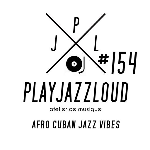 PJL sessions #154 [Afro-Cuban-Jazz vibes]