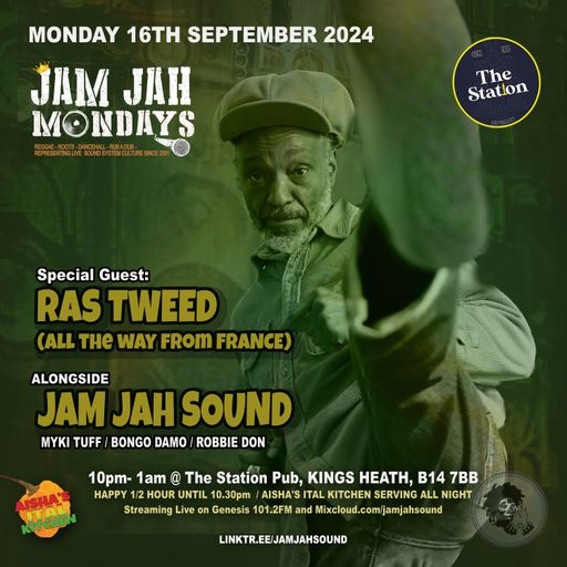 Jam Jah Mondays 16th Sept 24 ft Ras Tweed