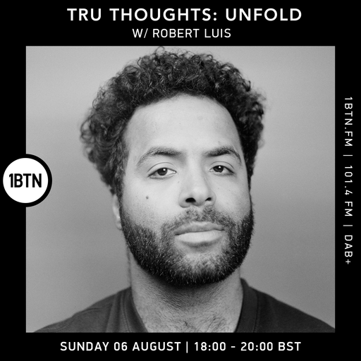Tru-Thoughts: Unfold with Robert Luis - 06.08.2023