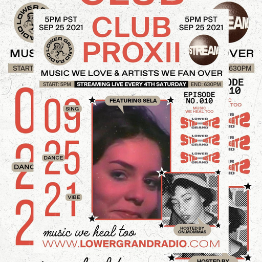CLUB PROXII EP 010 : MUSIC WE HEAL TO FT. SELA.