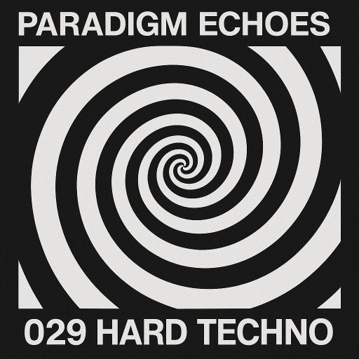 Paradigm Echoes (029) - Late 90's Hard Plod Techno