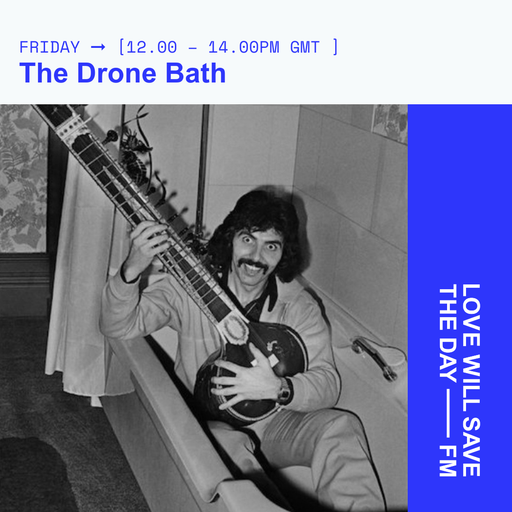 2025-05-09 The Drone Bath | LWSTD-FM