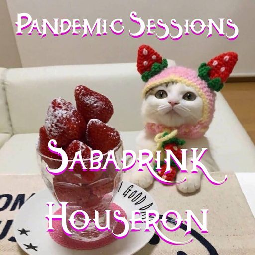Dj Chak-on! Pandemic Sessions - Sabadrink Houseron 2021.10.15