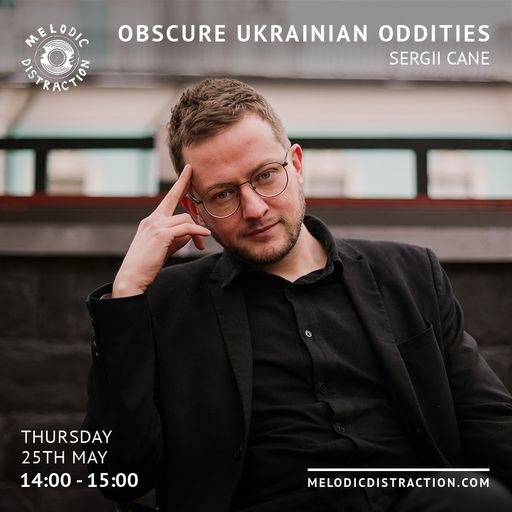 Obscure Ukrainian Oddities with Sergii Cane (May '23)