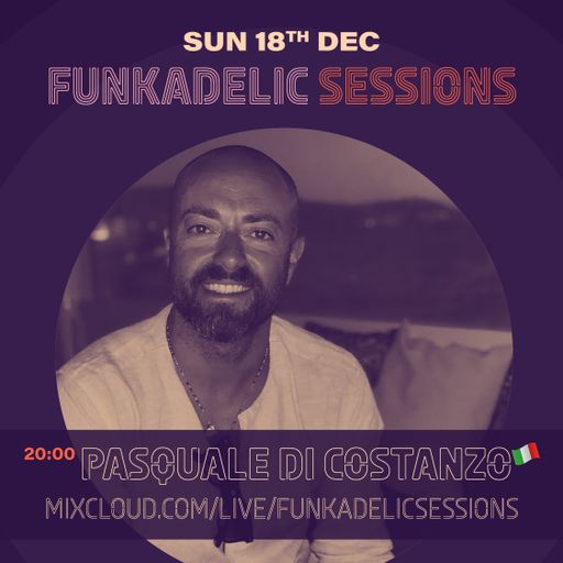Pasquale di Costanzo - Funkadelic Sessions Festive Party - 18-DEC-2022