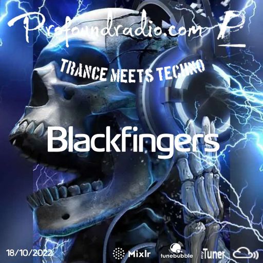 BLACKFINGERS ON TRANCE MEETS TECHNO 18/10/22