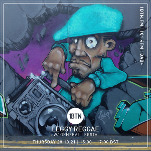Leggy Reggae with General Legsta - 28.10.2021