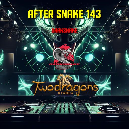 Darksnake Special Techno " After Snake 143" Radio TwoDragons 9.6.2024
