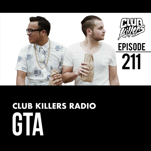Club Killers Radio #211 - GTA