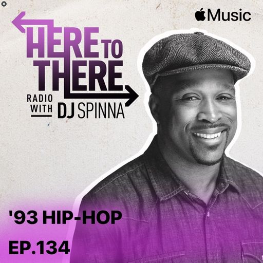 DJ Spinna - Here To Here Radio (Beats 1) - '93 Hip-Hop Mix Ep.134