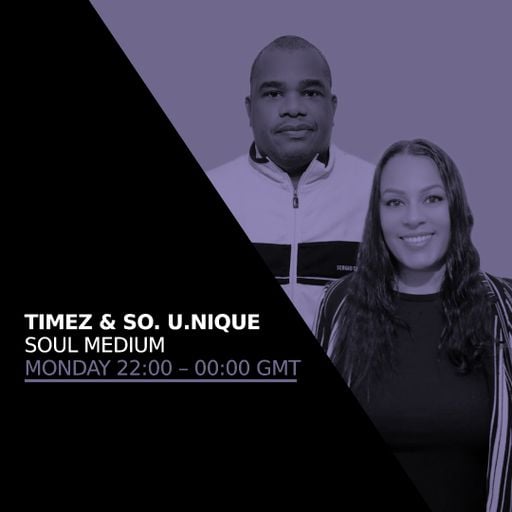 DJ Timez & So. U.Nique - Soul Medium 13 APR 2026
