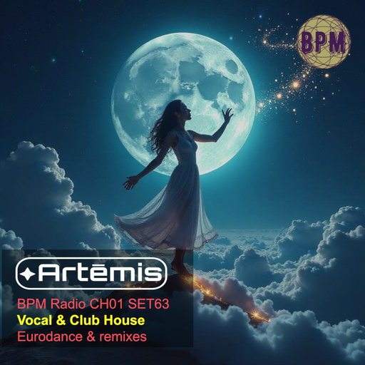 Artēmis on BPM Radio CH01 SET63 - Vocal House, Club House & Eurodance