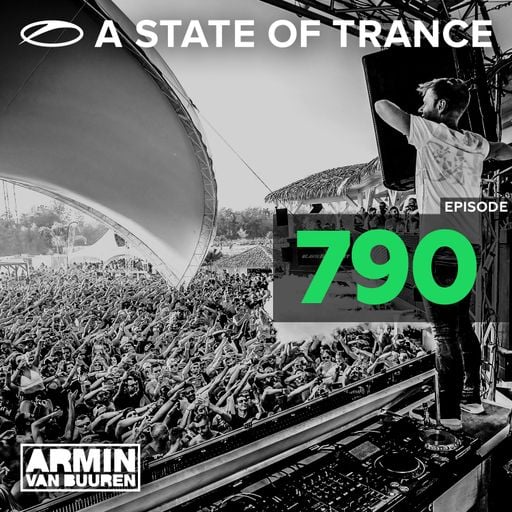 A State Of Trance Episode 790 – Armin van Buuren