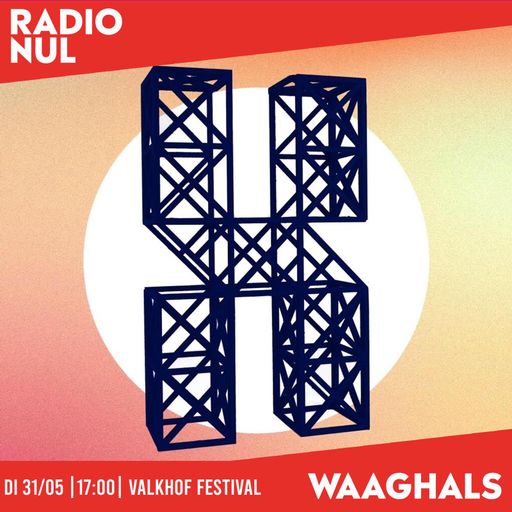 Valkhof Festival Listening Party - Waaghals / 31-05-2022