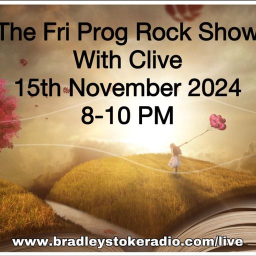 The Fri Prog Rock Show With Clive - 15th November 2024