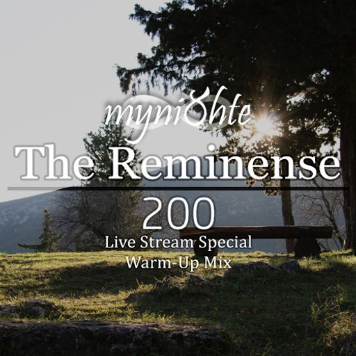 The Reminense 200 (Live Stream Special) - Warm-Up Mix