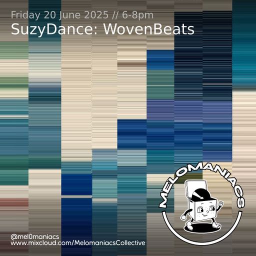 Suzy // In the Mood for... Woven House // 20.06.25 // Melomaniacs