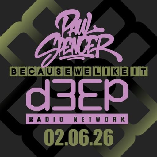 Paul Spencer - Because We Like It (02/06/26)