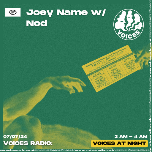Joey Name w/ Nod - 07/07/24 - Voices Radio