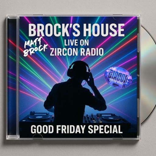Good Friday Special - LIVE ON ZIRCON RADIO - BROCKS HOUSE