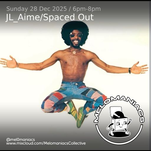 JL_Aime//Spaced Out//Sunday Vinyl Session//Sunday 28 December 2025