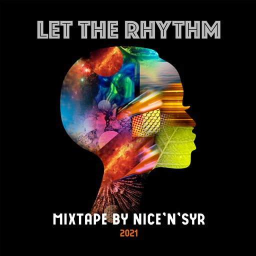 Let The Rhythm (Mixed by Nice'n'Syr)