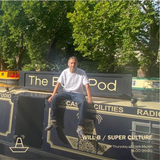 Will B | Super Culture | The BoAt Pod | August 2022