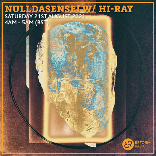 NullDaSensei w Hi-Ray 21st August 2021