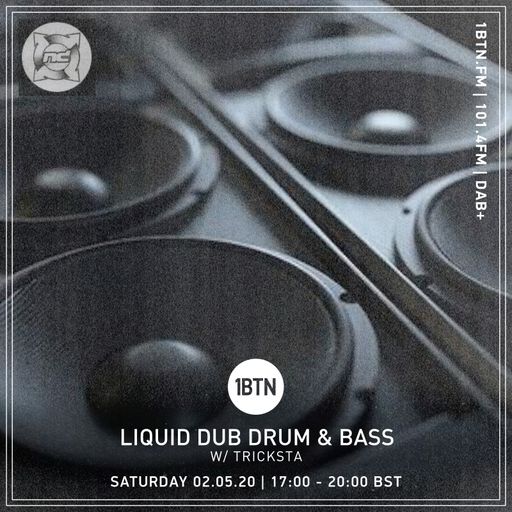 Tricksta (Nu Directions) Liquid Dub Drum and Bass mix - 02.05.2020