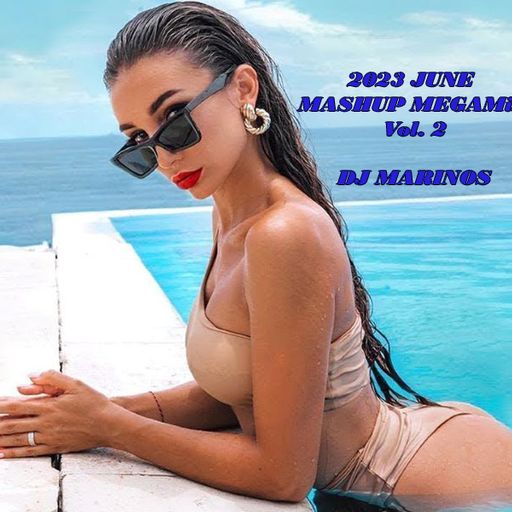 2023 JUNE MASHUP MEGAMiX Vol. 2