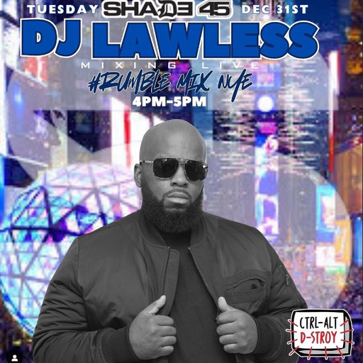 DJ Lawless - Rumble Mix NYE (SXM Shade45) - 2024.12.31