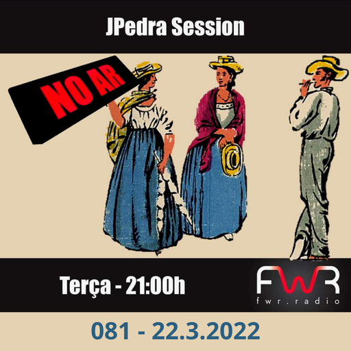 JPedra Session 081 - 22.3.2022