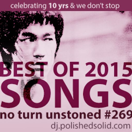 Best SONGS of 2015 (No Turn Unstoned #269)