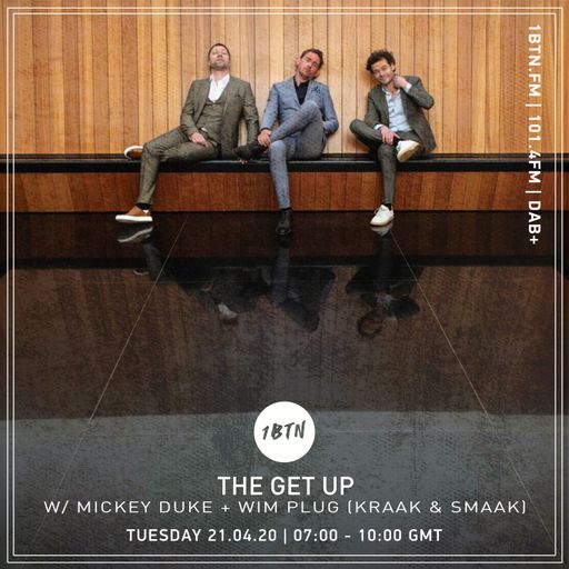 The Get Up with guest Kraak & Smaak - 21.04.2020